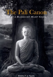 The Pali Canon: What a Buddhist Must Know