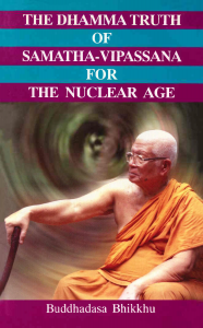 The Dhamma Truth for Samatha-Vipassana for the Nuclear Age รูปภาพ 1